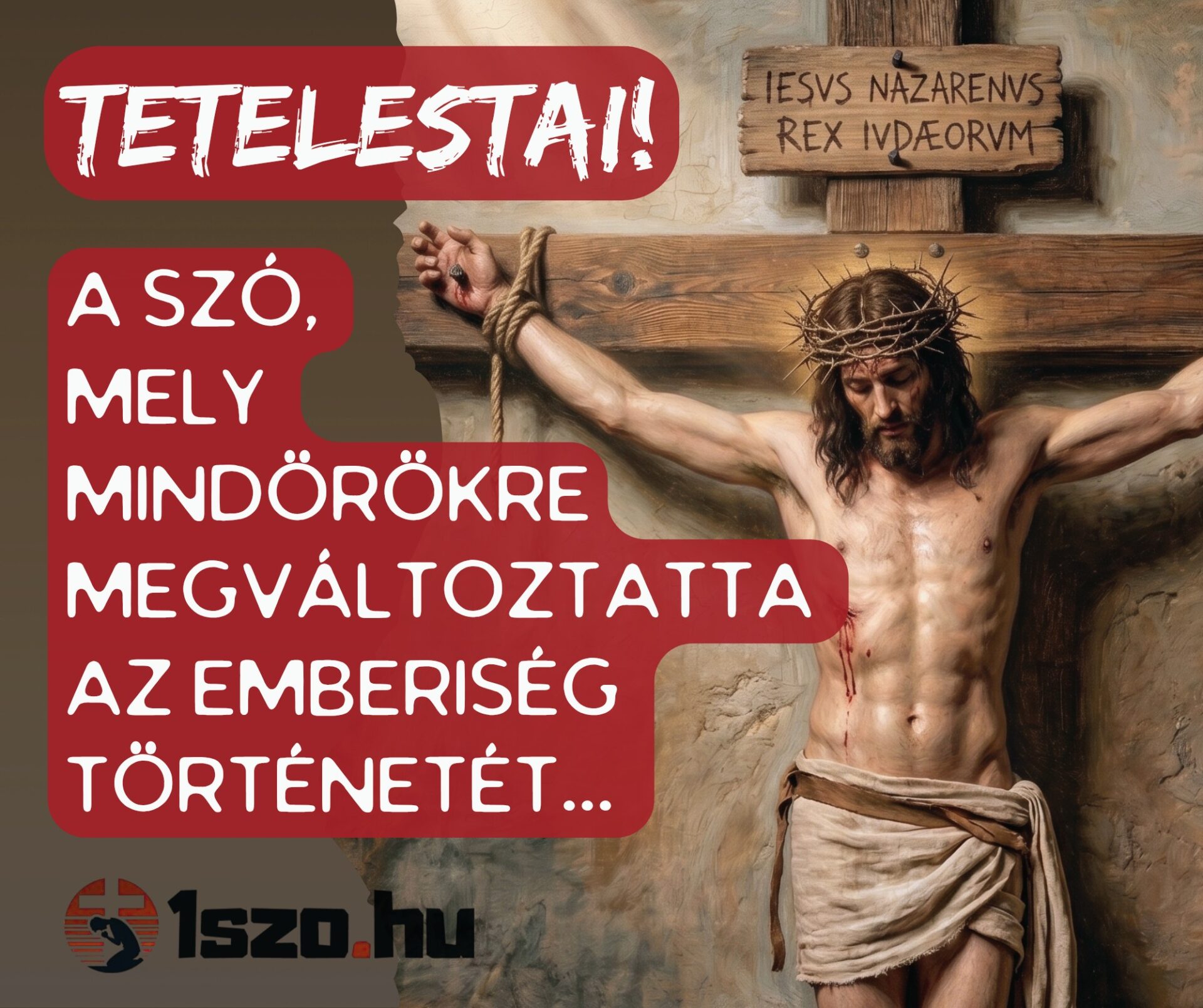 Tetelestai - Beteljesedett! 1szo.hu